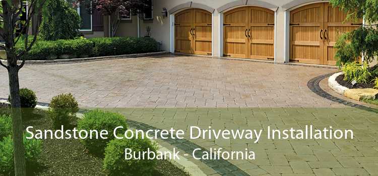 Sandstone Concrete Driveway Installation Burbank - California