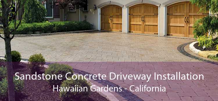 Sandstone Concrete Driveway Installation Hawaiian Gardens - California