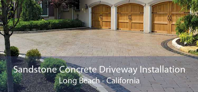 Sandstone Concrete Driveway Installation Long Beach - California
