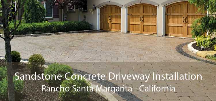 Sandstone Concrete Driveway Installation Rancho Santa Margarita - California