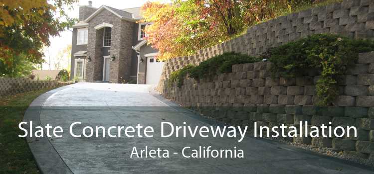 Slate Concrete Driveway Installation Arleta - California
