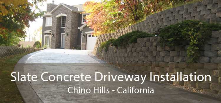 Slate Concrete Driveway Installation Chino Hills - California