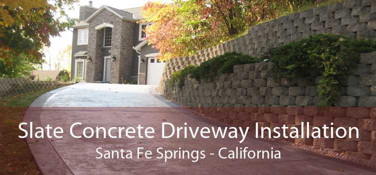 Slate Concrete Driveway Installation Santa Fe Springs - California