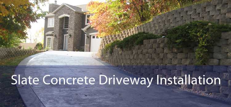 Slate Concrete Driveway Installation 