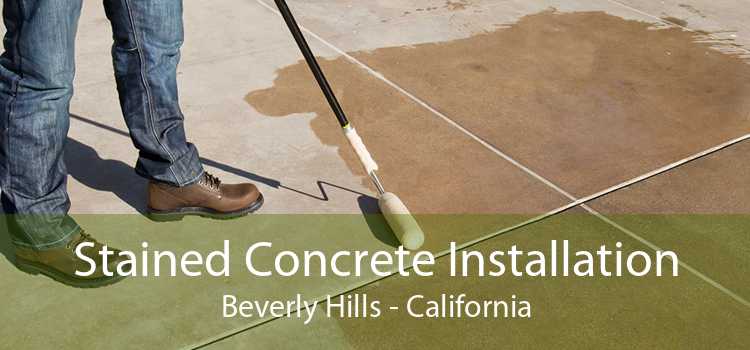 Stained Concrete Installation Beverly Hills - California