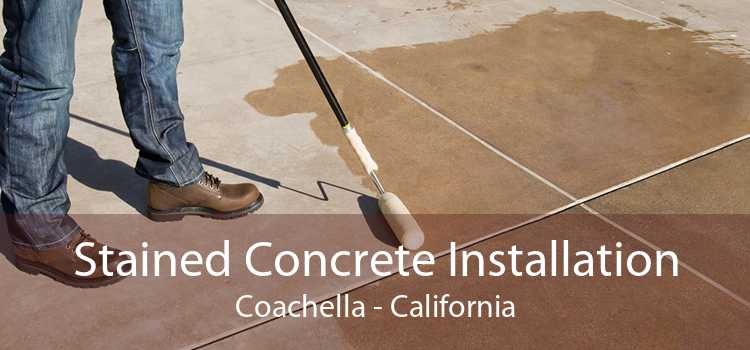 Stained Concrete Installation Coachella - California