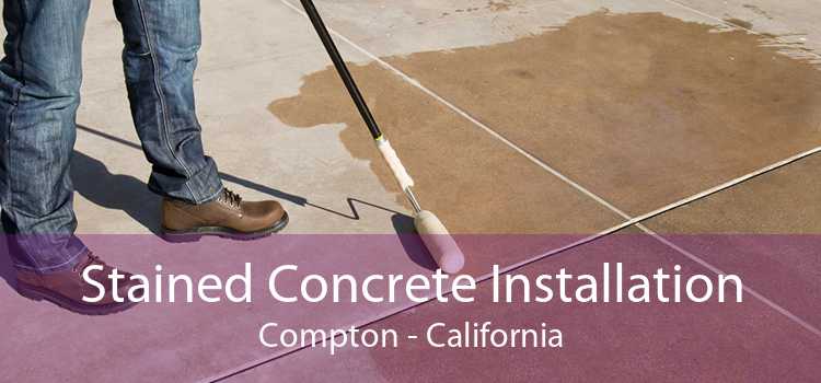 Stained Concrete Installation Compton - California