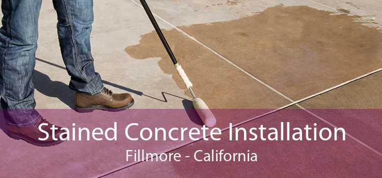 Stained Concrete Installation Fillmore - California