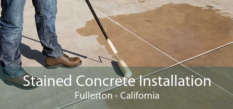Stained Concrete Installation Fullerton - California