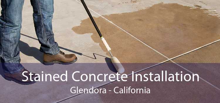 Stained Concrete Installation Glendora - California