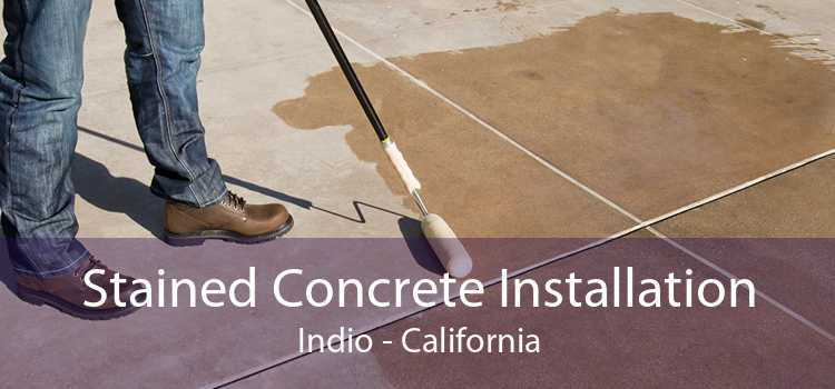 Stained Concrete Installation Indio - California
