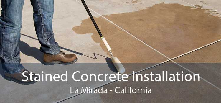 Stained Concrete Installation La Mirada - California