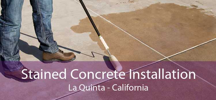 Stained Concrete Installation La Quinta - California