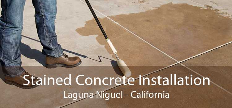 Stained Concrete Installation Laguna Niguel - California