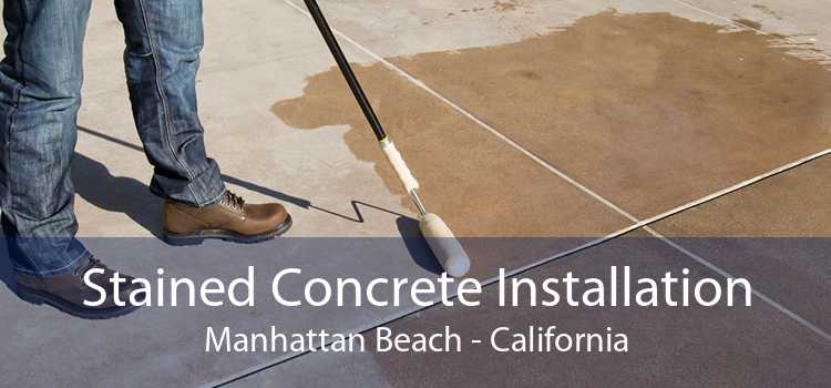 Stained Concrete Installation Manhattan Beach - California