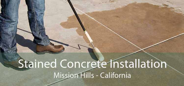 Stained Concrete Installation Mission Hills - California
