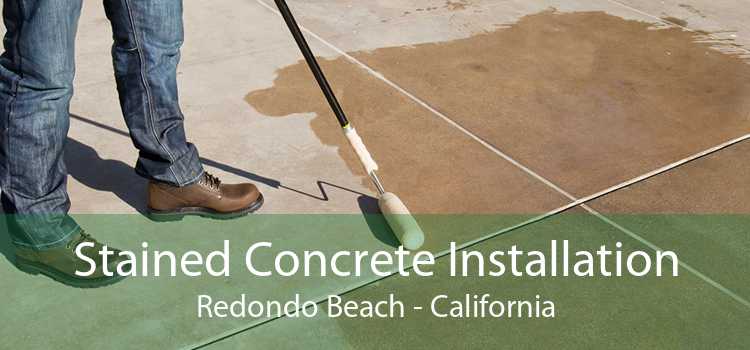 Stained Concrete Installation Redondo Beach - California