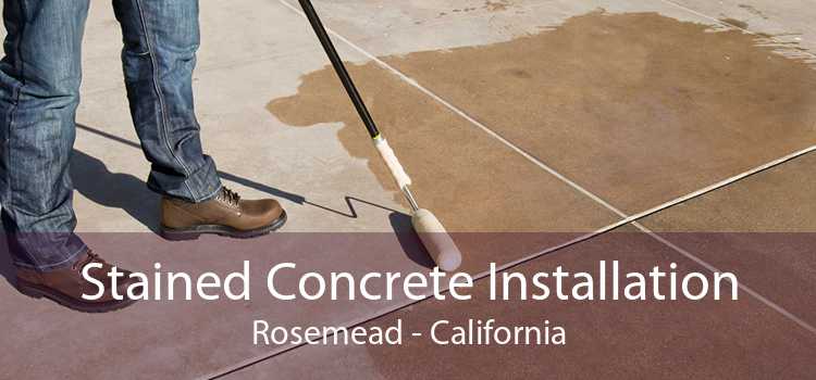 Stained Concrete Installation Rosemead - California