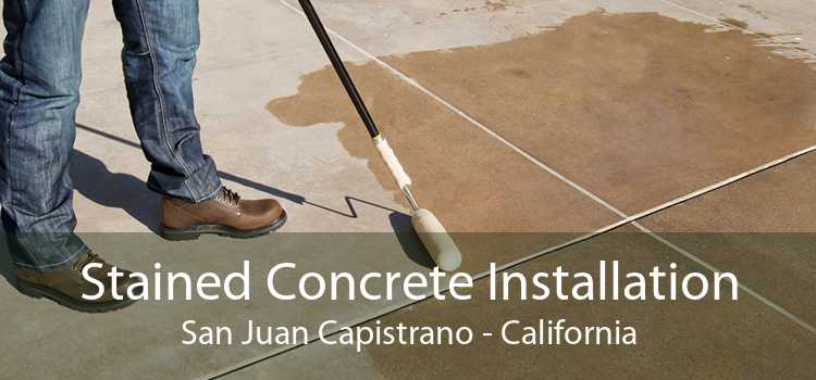 Stained Concrete Installation San Juan Capistrano - California