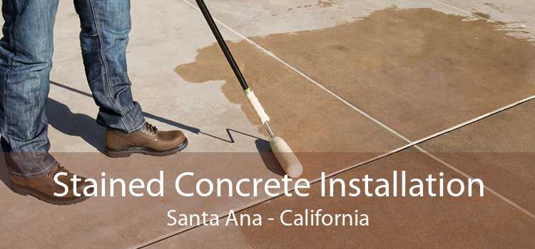 Stained Concrete Installation Santa Ana - California