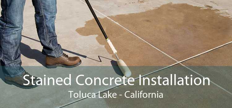 Stained Concrete Installation Toluca Lake - California
