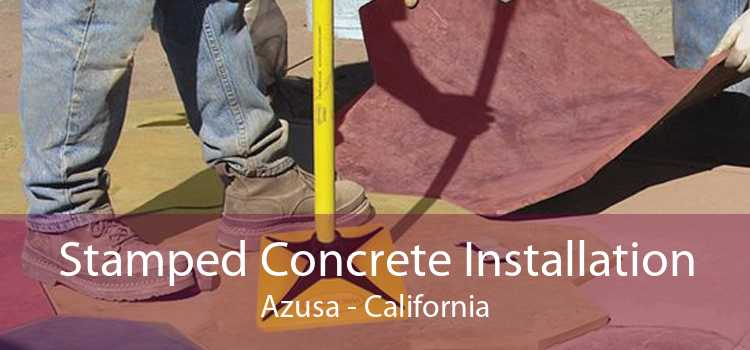 Stamped Concrete Installation Azusa - California