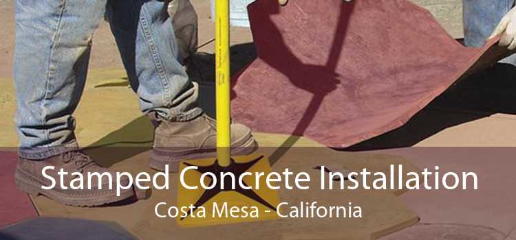 Stamped Concrete Installation Costa Mesa - California