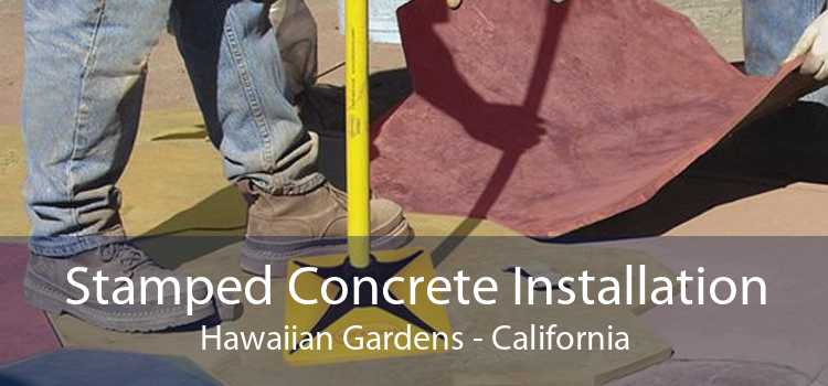 Stamped Concrete Installation Hawaiian Gardens - California
