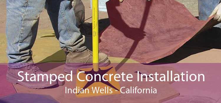 Stamped Concrete Installation Indian Wells - California