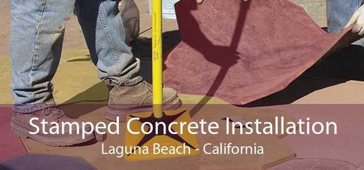 Stamped Concrete Installation Laguna Beach - California