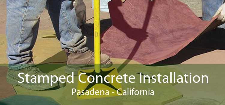 Stamped Concrete Installation Pasadena - California