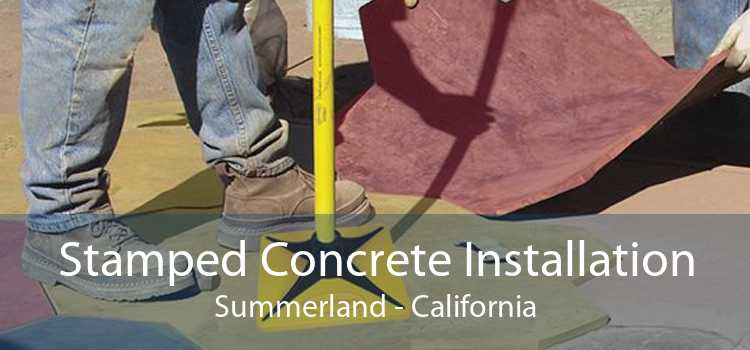 Stamped Concrete Installation Summerland - California