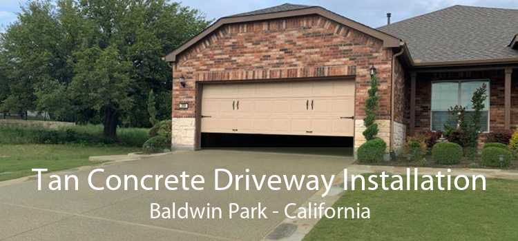 Tan Concrete Driveway Installation Baldwin Park - California