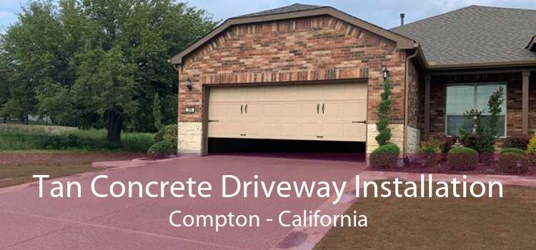 Tan Concrete Driveway Installation Compton - California