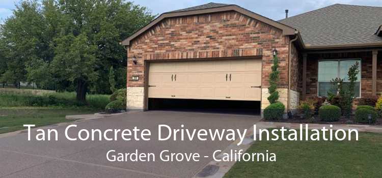 Tan Concrete Driveway Installation Garden Grove - California