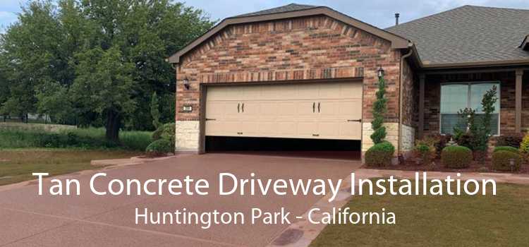 Tan Concrete Driveway Installation Huntington Park - California