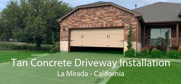 Tan Concrete Driveway Installation La Mirada - California