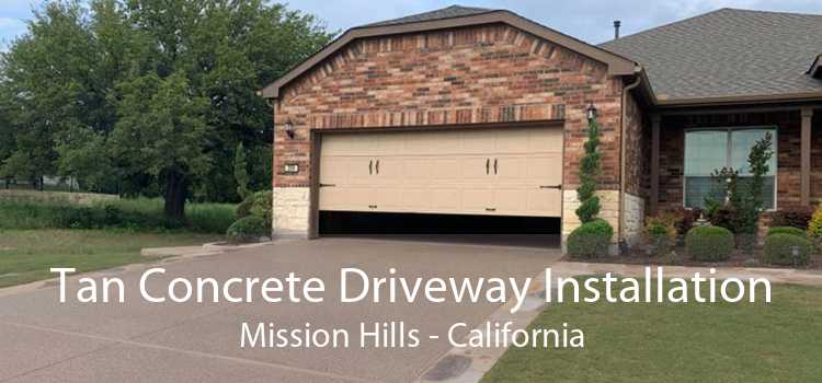 Tan Concrete Driveway Installation Mission Hills - California