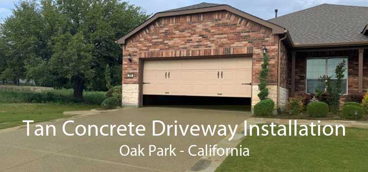 Tan Concrete Driveway Installation Oak Park - California