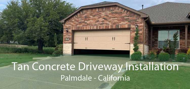 Tan Concrete Driveway Installation Palmdale - California