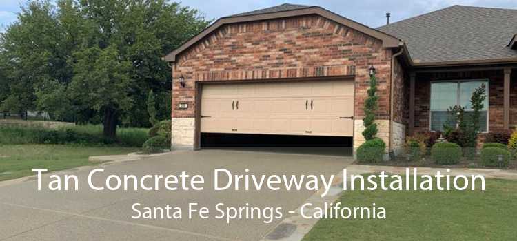 Tan Concrete Driveway Installation Santa Fe Springs - California