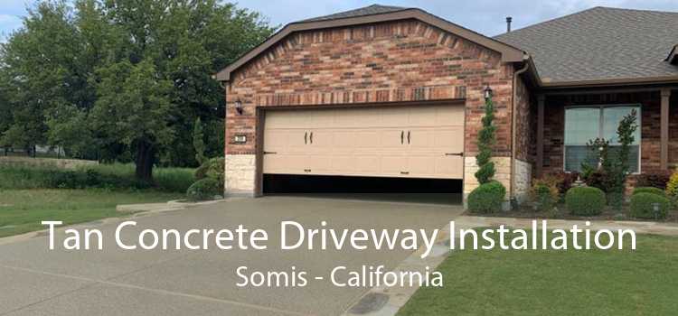 Tan Concrete Driveway Installation Somis - California