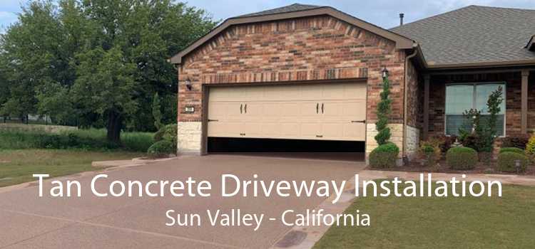 Tan Concrete Driveway Installation Sun Valley - California