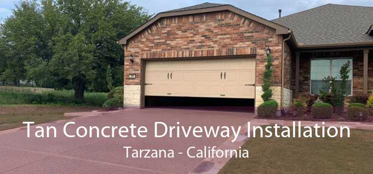 Tan Concrete Driveway Installation Tarzana - California