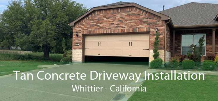 Tan Concrete Driveway Installation Whittier - California